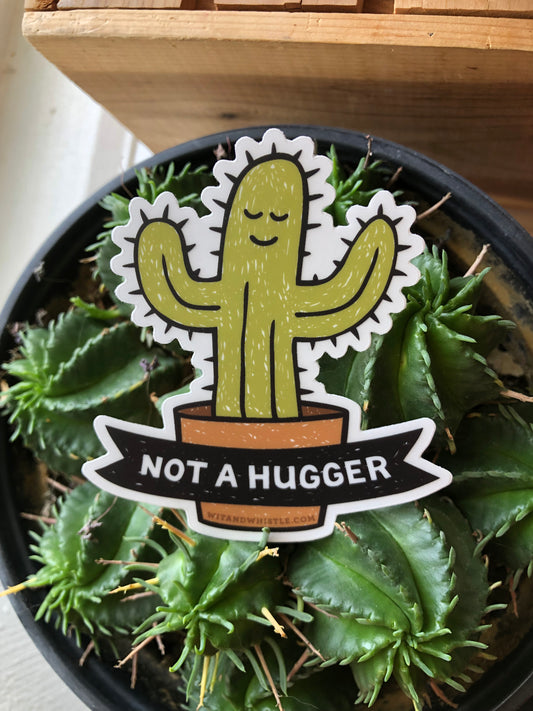 Not A Hugger sticker