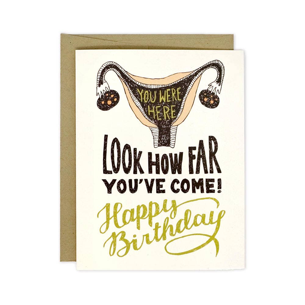 Look how far you’ve come birthday card uterus